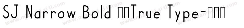 SJ Narrow Bold 常规True Type字体转换
